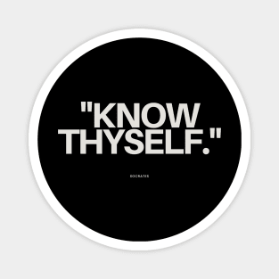 "Know thyself." - Socrates Inspirational Quote Magnet